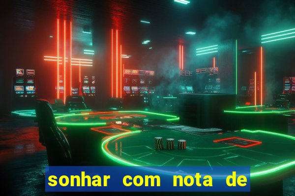 sonhar com nota de 5 reais jogo do bicho